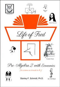 Life of Fred Pre-Algebra 2 with Economics (Math) USED