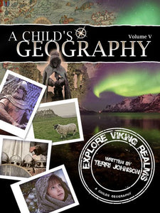 A Child's Geography Vol. 5: Explore Viking Realms