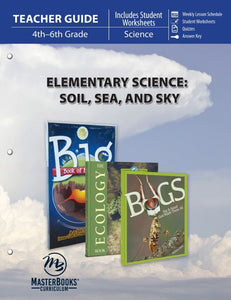Elementary Science: Soil, Sea, and Sky (Teacher Guide)