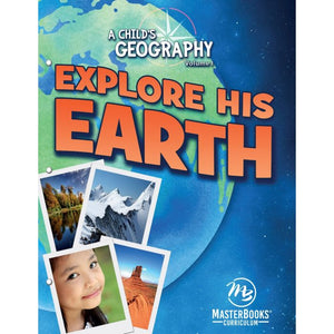 A Child's Geography Vol. 1: Explore His Earth