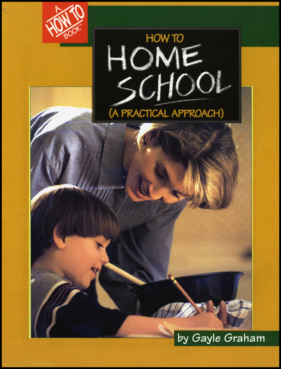 How to Home School: A Practical Approach