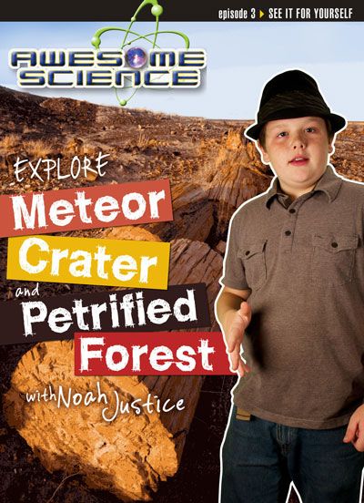 Explore Meteor Crater and Petrified Forest with Noah Justice