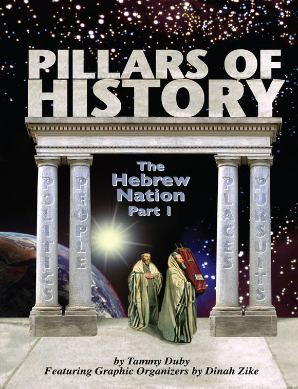 Pillars of History: The Hebrew Nation, Part I